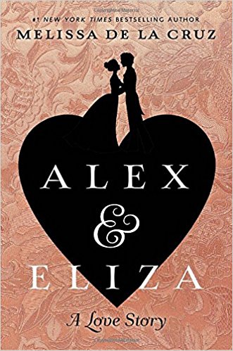 Book Review: Alex and Eliza by Melissa De La Cruz